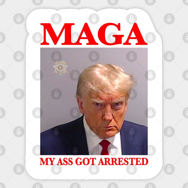 MAGA My Ass Got Arrested Trump Mugshot Sticker by TrikoCraft